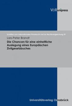 Hardcover Die Chancen Fur Eine Einheitliche Auslegung Eines Europaischen Zivilgesetzbuches [German] Book