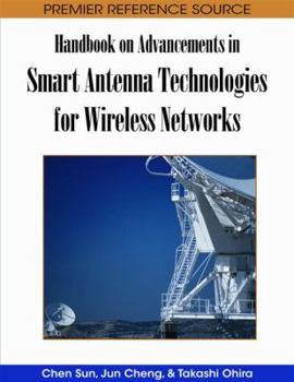Hardcover Handbook on Advancements in Smart Antenna Technologies for Wireless Networks Book