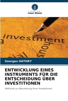 Elaboration d'Un Outil de Prise de Decision d'Investissement (French Edition)