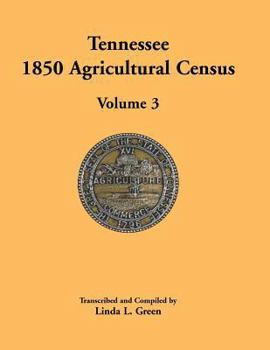 Paperback Tennessee 1850 Agricultural Census: Volume 3, Anderson to Franklin Counties Book