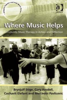 Hardcover Where Music Helps: Community Music Therapy in Action and Reflection Book