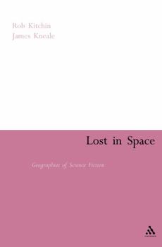 Paperback Lost in Space: Geographies of Science Fiction Book