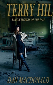 Terry Hill: Family Secrets of The Past