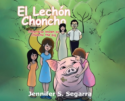 Hardcover El Lechón Choncho: Choncho the Pig Book