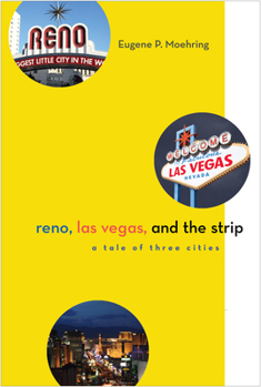 Paperback Reno, Las Vegas, and the Strip: A Tale of Three Cities Book