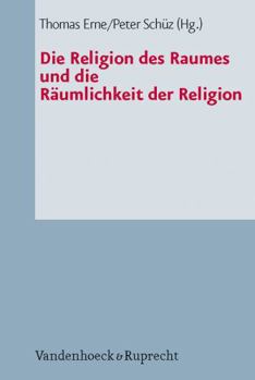 Paperback Die Religion Des Raumes Und Die Raumlichkeit Der Religion [German] Book