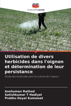 Paperback Utilisation de divers herbicides dans l'oignon et détermination de leur persistance [French] Book