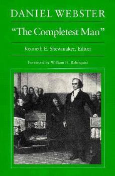 Paperback Daniel Webster, "The Completest Man": Documents from the Papers of Daniel Webster Book