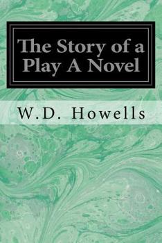 Paperback The Story of a Play A Novel Book