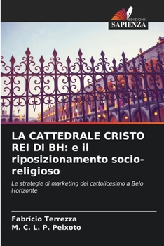 Paperback La Cattedrale Cristo Rei Di Bh: e il riposizionamento socio-religioso [Italian] Book