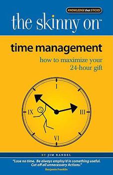 Paperback Time Management: How to Maximize Your 24-Hour Gift Book