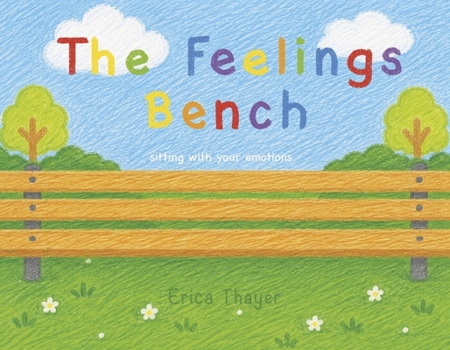 Paperback The Feelings Bench: Sitting With Your Emotions Book
