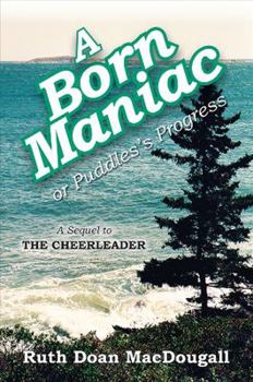 A Born Maniac, or Puddles's Progress - Book #5 of the Snowy Series