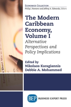 Paperback The Modern Caribbean Economy, Volume I: Alternative Perspectives and Policy Implications Book