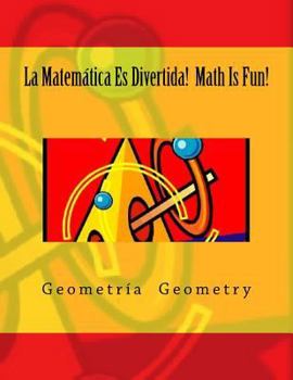 La Matemática Es Divertida! Math Is Fun!: Geometría Geometry