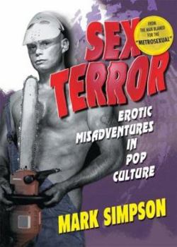 Paperback Sex Terror: Erotic Misadventures in Pop Culture Book
