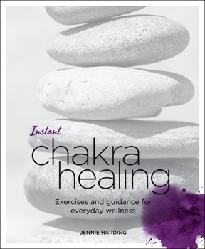 Paperback Instant Chakra Healing: Exercises and Guidance for Everyday Wellness Book