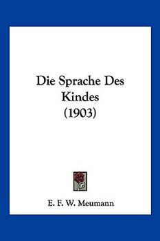Paperback Die Sprache Des Kindes (1903) [German] Book