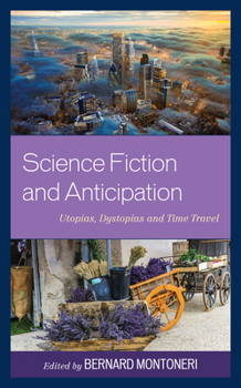 Hardcover Science Fiction and Anticipation: Utopias, Dystopias and Time Travel Book