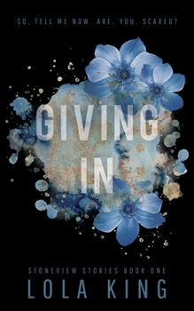 Giving In: Stoneview Stories Book 1 - Book #1 of the Stoneview Stories