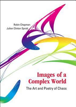 Hardcover Images of a Complex World: The Art and Poetry of Chaos [With CDROM] Book