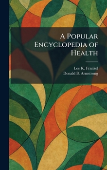 A Popular Encyclopedia of Health