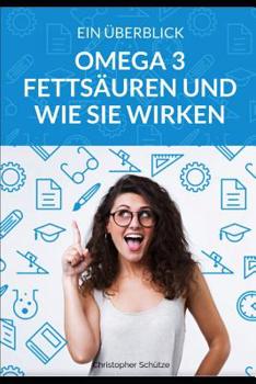 Paperback Omega 3 Fettsäuren und wie sie wirken [German] Book
