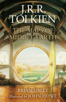 Hardcover The Maps of Middle-Earth: The Essential Maps of J.R.R. Tolkien's Fantasy Realm from Númenor and Beleriand to Wilderland and Middle-Earth Book