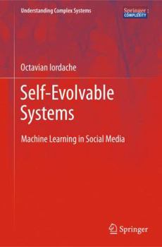 Paperback Self-Evolvable Systems: Machine Learning in Social Media Book