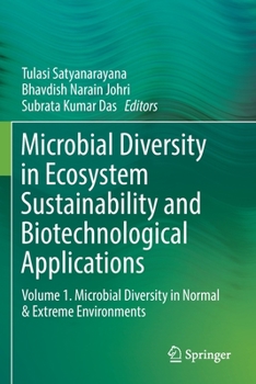 Paperback Microbial Diversity in Ecosystem Sustainability and Biotechnological Applications: Volume 1. Microbial Diversity in Normal & Extreme Environments Book