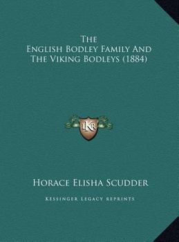 The English Bodley Family And The Viking Bodleys - Book  of the Bodley Family
