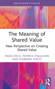 Paperback The Meaning of Shared Value: New Perspective on Creating Shared Value Book