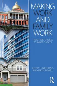 Paperback Making Work and Family Work: From Hard Choices to Smart Choices Book