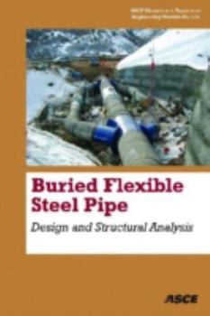 Paperback Burried Flexible Steel Pipe: Design and Structural Analysis (ASCE MANUAL AND REPORTS ON ENGINEERING PRACTICE) Book