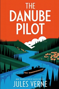 Paperback The Danube Pilot: A New Translation in Modern Accessible English Book