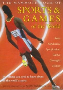 The Mammoth Book of Sports & Games of the World (Mammoth Books)