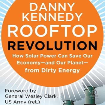 Audio CD Rooftop Revolution: How Solar Power Can Save Our Economy--And Our Planet--From Dirty Energy Book