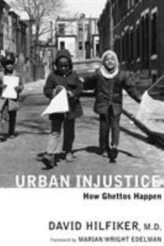 Paperback Urban Injustice: How Ghettos Happen Book