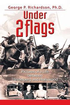 Paperback Under 2 Flags: Pictures of a Life Between Heidelberg and Hollywood Book