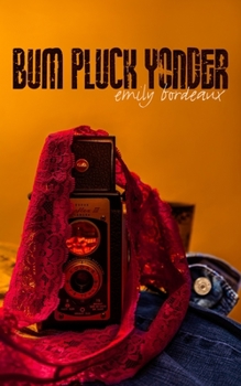 Paperback Bum Pluck Yonder Book