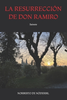 Paperback La Resurrección de Don Ramiro: Sainete [Spanish] Book