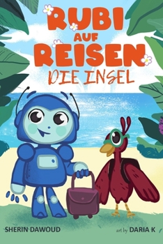 Paperback Rubi auf Reisen: - Die Insel [German] Book
