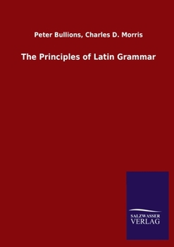The Principles of Latin Grammar;