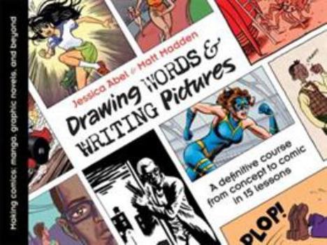 Paperback Drawing Words & Writing Pictures: Making Comics: Manga, Graphic Novels, and Beyond Book
