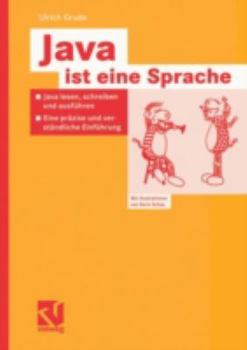 Paperback Java Ist Eine Sprache: Java Lesen, Schreiben Und Ausführen -- Eine Präzise Und Verständliche Einführung [German] Book