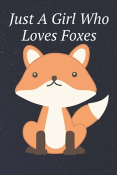 Just A Girl Who Loves Foxes