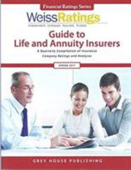 Paperback Weiss Ratings Guide to Life & Annuity Insurers, Spring 2017: 0 Book