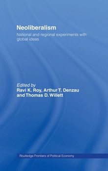 Hardcover Neoliberalism: National and Regional Experiments with Global Ideas Book
