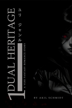Paperback Dual Heritage: A Yuri Fantasy Romance Story Book
