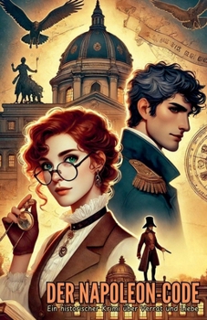 Der Napoleon-Code: Ein historischer Krimi über Verrat und Liebe (German Edition)